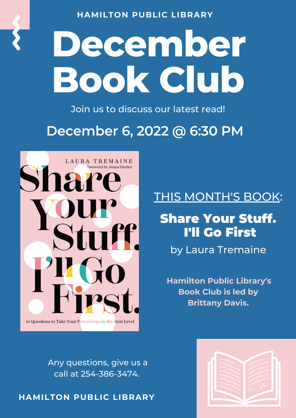 December 2022 Book Club Hamilton Public Library. December Book Club. Join us to discuss our latest read! December 6, 2022 @ 6:30 PM. This month's book: Share Your Stuff. I'll Go First by Laura Tremaine. Hamilton Public Library's Book Club is led by Brittany Davis.