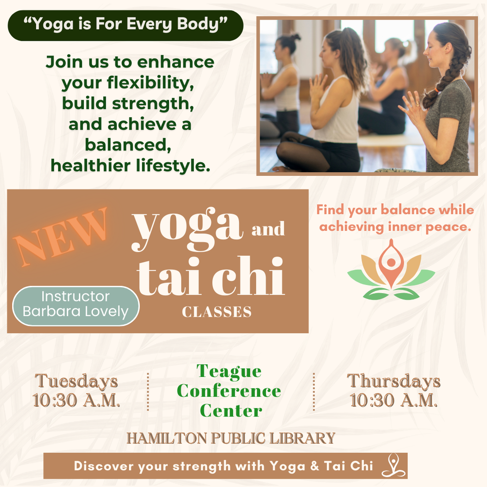 New Yoga and Tai Chi Classes. Instructor Barbara Lovely. Teague Conference Center. Tuesdays & Thursdays 10:30 AM. Join us to enhance your flexibility, build strength, and achieve a balanced, healthier lifestyle.