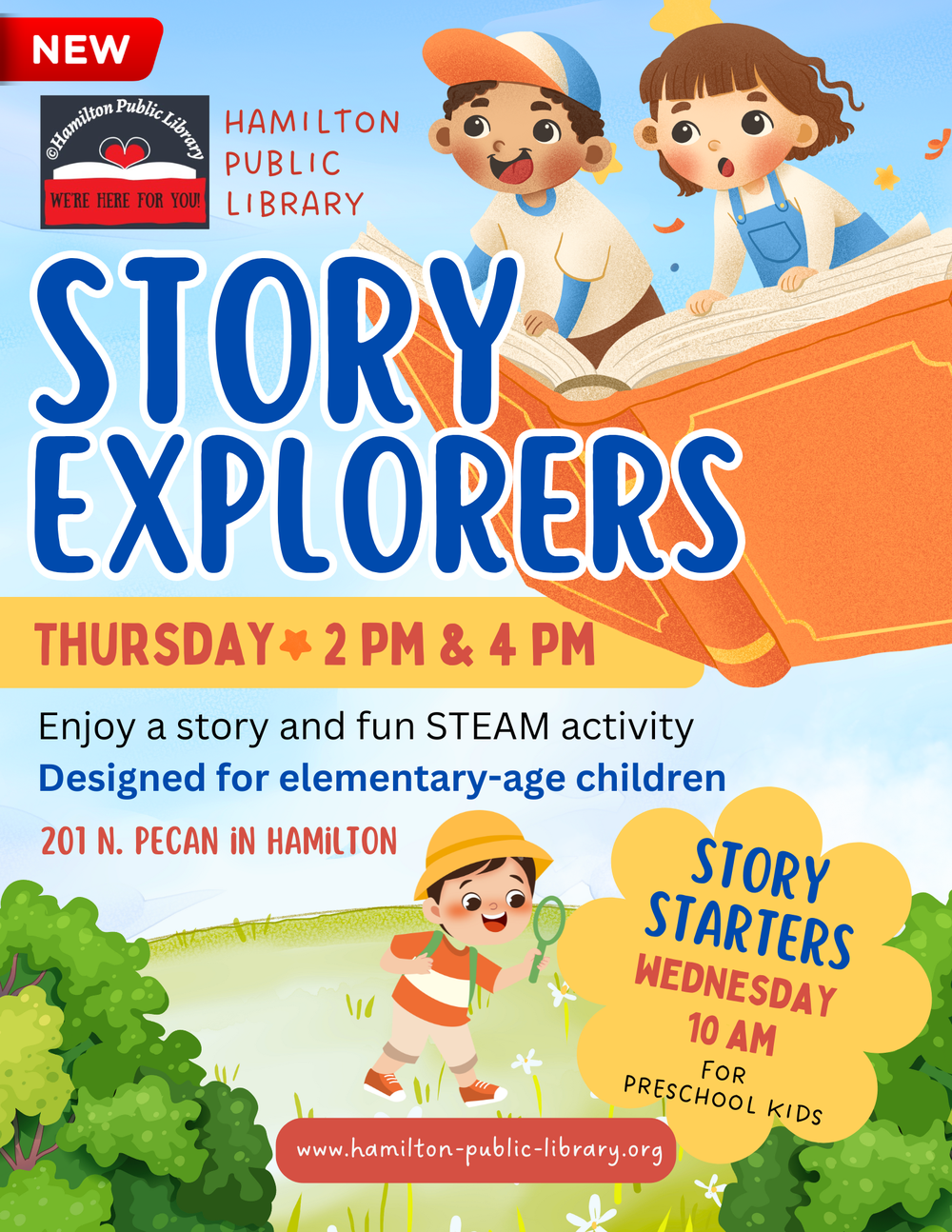 Thursday. 2 pm & 4 PM. Enjoy a story and fun STEAM activity.  Designed for elementary-aged children. Story Starters: Wednesday 10 AM for preschool kids