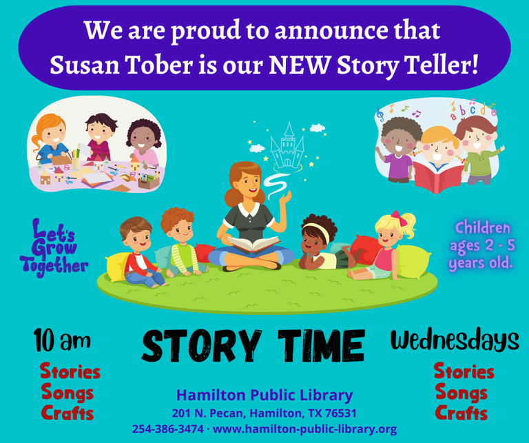 We are proud to announce that Susan Tober is our NEW Story Teller! Story Time Wednesdays 10 am. Stories, Songs, Crafts. Children ages 2-5 years old. Hamilton Public Library.