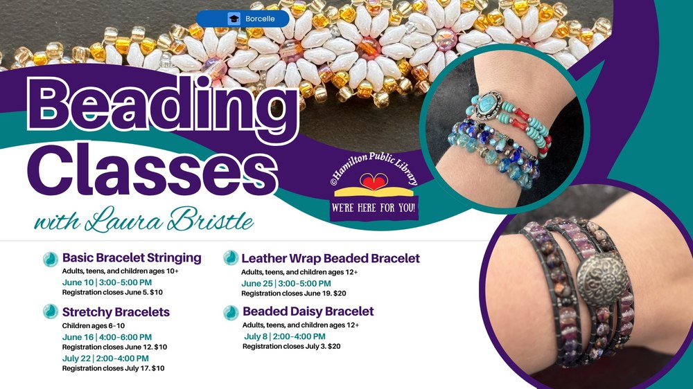 Discover the art of jewelry making with a series of fun, hands-on beading classes led by Laura Bristle. Each class includes all supplies needed to create a beautiful project to take home. Space is limited, and advance registration is required. Basic Bracelet Stringing Adults, teens, and children ages 10+ June 10 | 3:00–5:00 PM Registration closes June 5 $10 (kit included) Stretchy Bracelets Children ages 6–10 June 16 | 4:00–6:00 PM Registration closes June 12 $10 (kit included) July 22 | 2:00–4:00 PM Registration closes July 17 $10 (kit included) Leather Wrap Beaded Bracelet Adults, teens, and children ages 12+ June 25 | 3:00–5:00 PM Registration closes June 19 $20 (kit included) Beaded Daisy Bracelet Adults, teens, and children ages 12+ July 8 | 2:00–4:00 PM Registration closes July 3 $20 (kit included) Create something beautiful, learn a new skill, and enjoy an afternoon of creativity at the library!