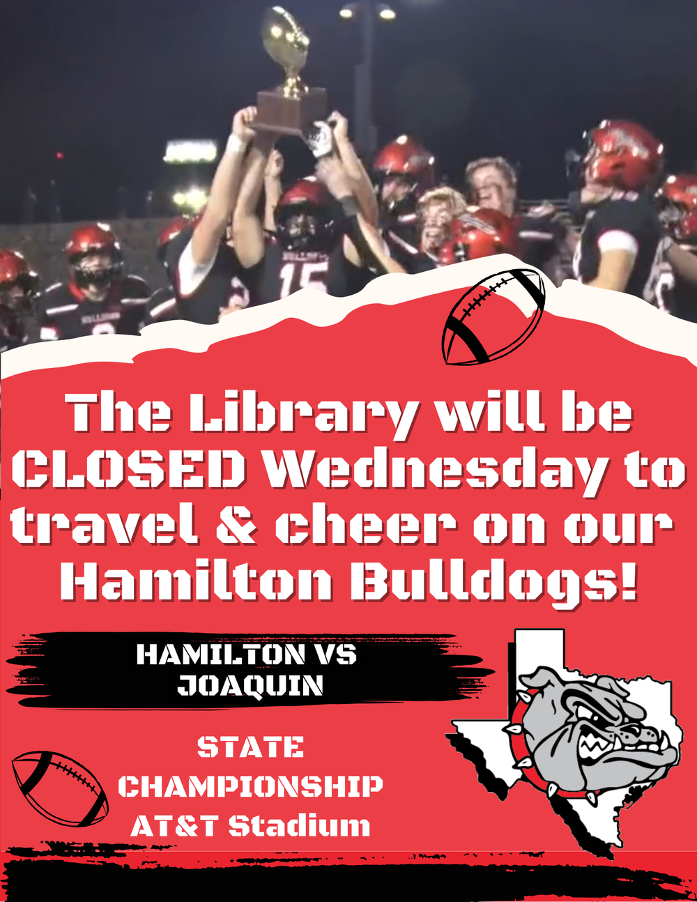 The Library will be closed Wednesday to travel & cheer on our Hamilton Bulldogs! The Library will be closed Wednesday to travel & cheer on our Hamilton Bulldogs!